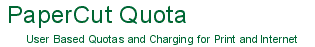 PaperCut Quota - User based Quotas for Print and Internet
